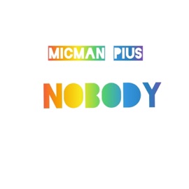 Nobody (Speedy version) Micman pius