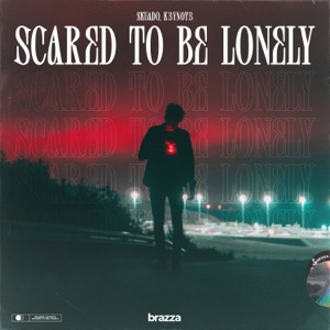 Scared To Be Lonely (Extended Mix)