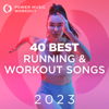 40 Best Running and Workout Songs 2023 (Fitness & Workout Music Ideal for Running and Jogging 127-168 BPM) - Power Music Workout