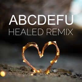 Abcdefu (Healed Remix) Audrey Callahan