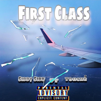First Class (feat. Touche) - Single