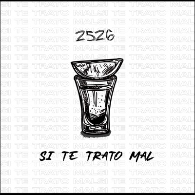 Si Te Trato Mal - Single