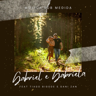 Gabriel e Gabriela (feat. Tiago Bigode & Dani Zan) - Single