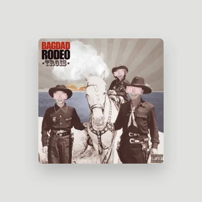 Listen to Bagdad Rodeo, watch music videos, read bio, see tour dates & more!