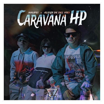 Caravana Hp (feat. Alexis de Del Viso) - Single