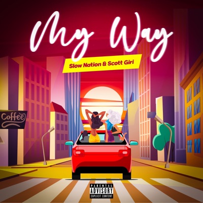 My Way (feat. Scott Giri) - Single