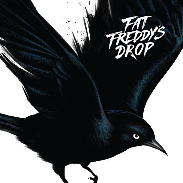 Blackbird (Deluxe Version) - Fat Freddy's Drop