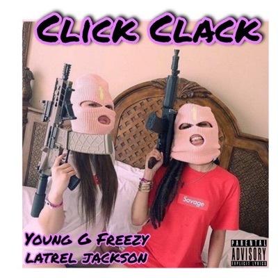 Click Clack (feat. Latrel Jackson) - Single