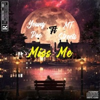 Miss Me (feat. MT Streets) - Single - Real Young Pac