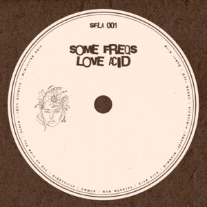 Some Freqs Love Acid, Vol. 1