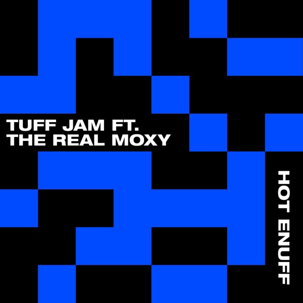 Hot Enuff (feat. The Real Moxy) - Single