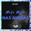 Mete mete nas amigas - Single