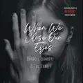 When We Close Our Eyes