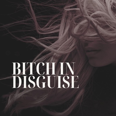 Bitch In Disguise (feat. Clay Collins) - Single
