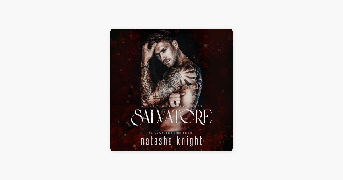 ‎Salvatore: A Dark Mafia Romance: Benedetti Brothers, Book 1