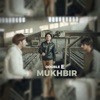 Mukhbir (feat. Econ & Ehan) - Single