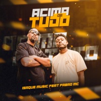 Acima de Tudo - Single - Isaque Music & Fabão MC