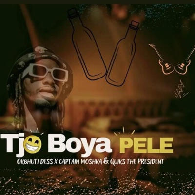 Tjo Boya Pele (feat. Captain Moshka & Quicks the President) - Single