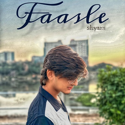 Faasle (feat. Shyam Avtar) - Single