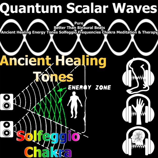 Pure Quantum Scalar Waves Better Than Binaural Beats Ancient Healing Energy Tones Solfeggio Frequencies Chakra Meditation & Therapy