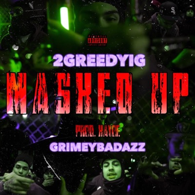 Masked Up (feat. GrimeyBadAzz) - Single