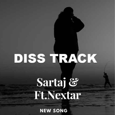 diss track (feat. sartaj & Nextar) - Single