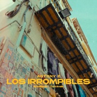 Los Irrompibles - Single - Antony Z, BokeBeats & Toni Anzis