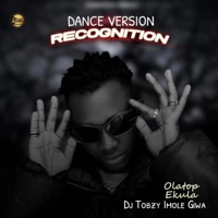 Recognition (feat. Olatop Ekula) [Dance Version] - Single - DJ TOBZY IMOLE GIWA