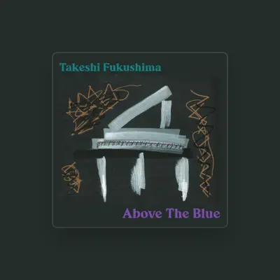 Listen to Takeshi Fukushima, watch music videos, read bio, see tour dates & more!