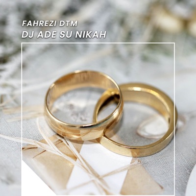 Song - Dj Ade Su Nikah X JJ FullBeat - Fahrezi DTM