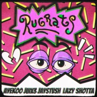 RugRats! (feat. Lazy Shotta, Juix3 & JayStvsh) - Single - Ayekoo