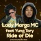 Ride or Die (feat. Yung Tory) - Lady Marga MC lyrics
