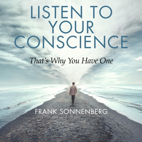 Listen to Your Conscience: That's Why You Have One (Unabridged) cover