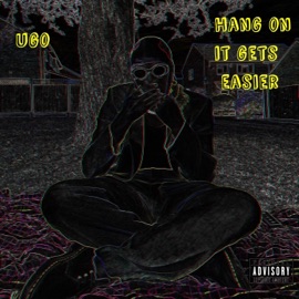 Hang On It Gets Easier Ugø