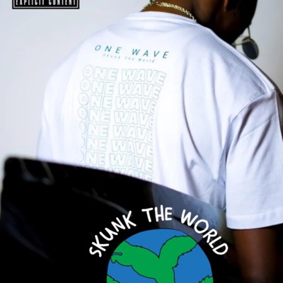 Skunk the World : One Wave