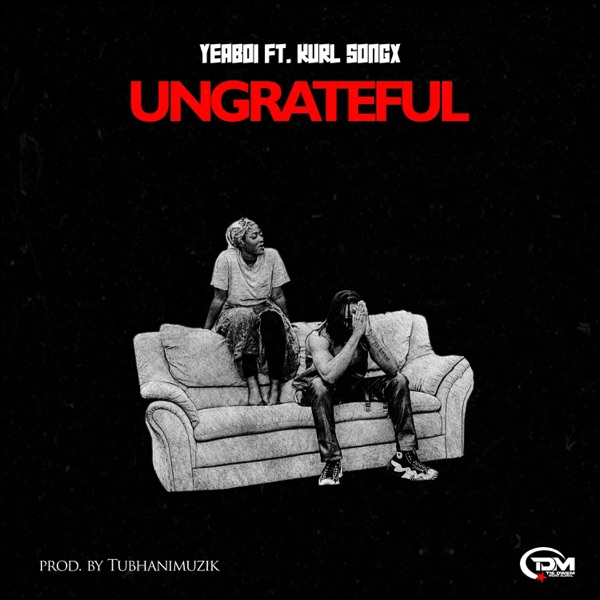 Ungrateful (feat. Kurl Songx)