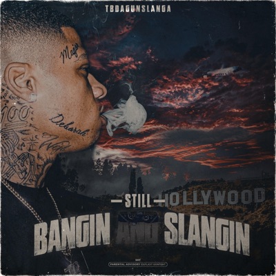 Still Bangin & Slangin