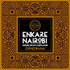 Enkare Nairobi Compilation - Various Artists