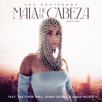 Mala De La Cabeza (Amapiano Remix) [feat. Angie Nicole, Kenny McNeil & Matthew Shell] - Single - Lau Souffront