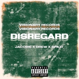 DISREGARD (feat. JaCobie & Spazi) Drew.