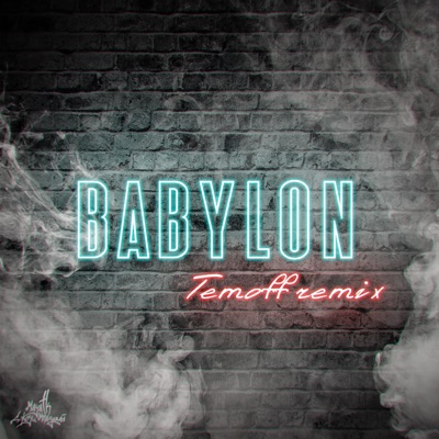 Babylon (Temoff Remix) [feat. Temoff] - Single