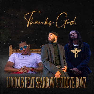 Thankz God (feat. Kiddye Bonz & Sparow) - Single