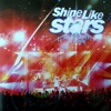 Shine Like Stars (Live Recording)