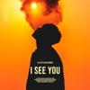 I See You - Single