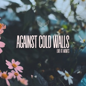 Against Cold Walls (Live)