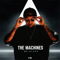 The Machines — MR.BLACK