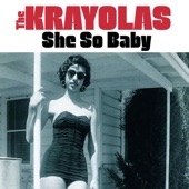 The Krayolas - She So Baby