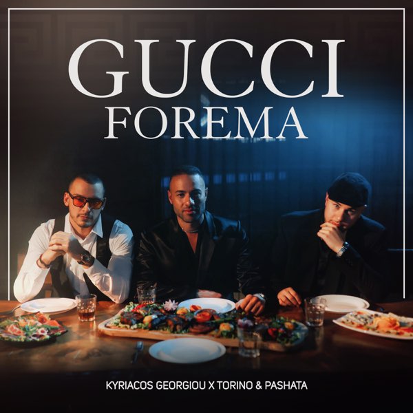 Gucci Forema – Song by Torino, Pashata & Kyriakos Georgiou – Apple Music