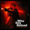 Who Say Reload? - Various Artists