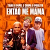 Tirar o Papel e Chupa o Pirulito / Então Me Mama - Single